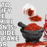 How to Identify Pure Kashmiri Saffron: 5-Step Guide to Spot Fake Kesar